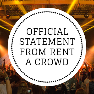 Official Statement From Rent A Crowd