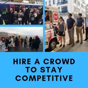 Hire A Crowd To Stay Competitive