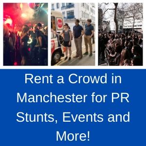 Rent A Crowd In Manchester For PR Stunts, Events And More!