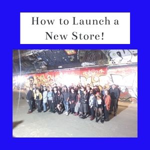 How To Launch A New Store!