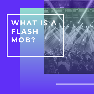 What Is A Flash Mob?