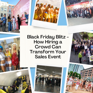 Black Friday Blitz - How Hiring A Crowd Can Transform Your Sales Event