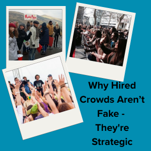 Hired Crowds Aren't Fake