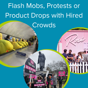 Flash Mobs, Protests Or Product Drops With Hired Crowds