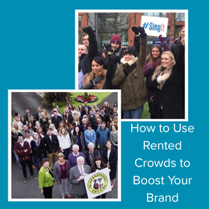 How To Use Rented Crowds To Boost Your Brand
