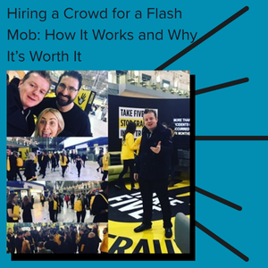 Flash Mob How It Works And Why It’s Worth It
